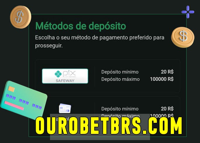 O cassino ourobet.com bet oferece uma grande variedade de métodos de pagamento
